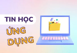 Khóa học Tin Học Ứng Dụng