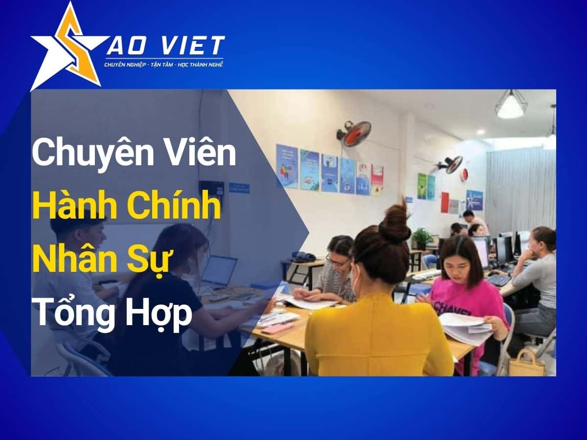 Chuyên Viên Hành Chính Nhân Sự Tổng Hợp